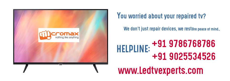 Trusted Micromax tv repair in trichy